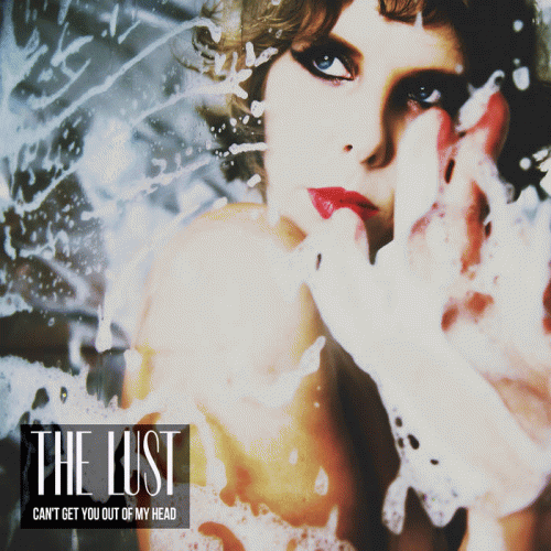 The Lust : Can't Get You Out of My Head